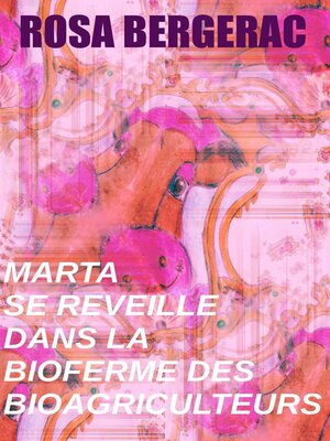 cover image of Marta se reveille dans la bioferme des bioagriculteurs